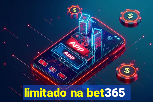 limitado na bet365