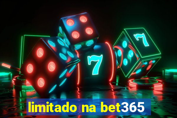 limitado na bet365