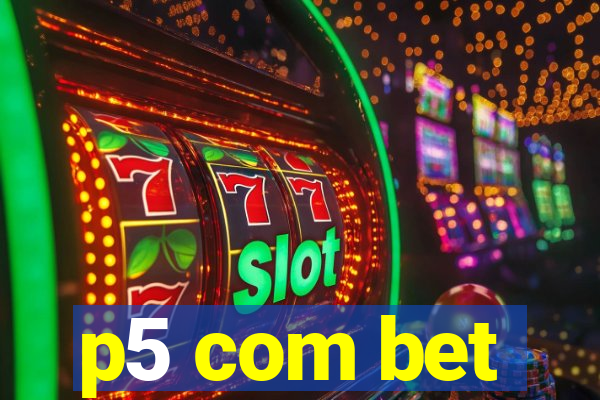 p5 com bet