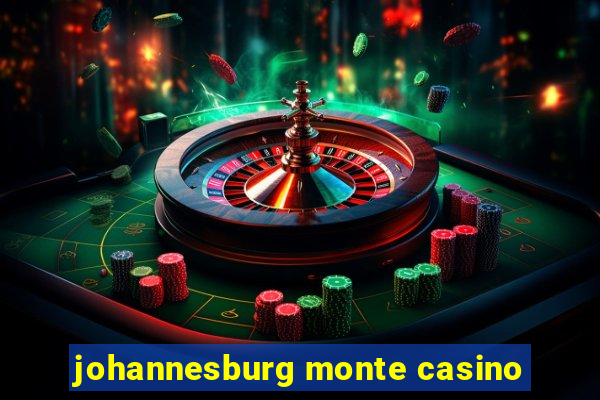 johannesburg monte casino