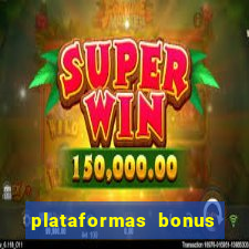 plataformas bonus no cadastro