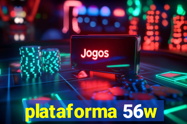 plataforma 56w