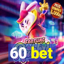 60 bet