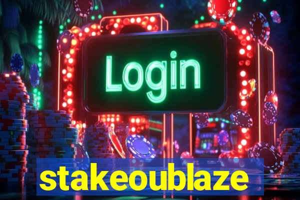 stakeoublaze