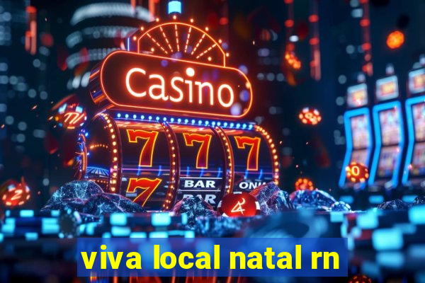 viva local natal rn