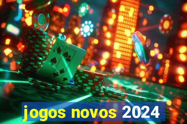 jogos novos 2024