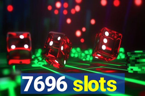 7696 slots