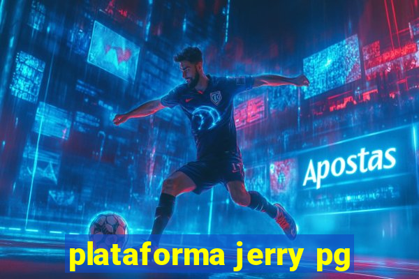 plataforma jerry pg