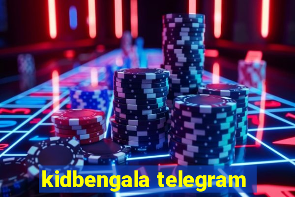 kidbengala telegram