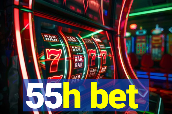 55h bet