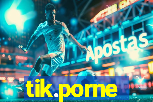 tik.porne