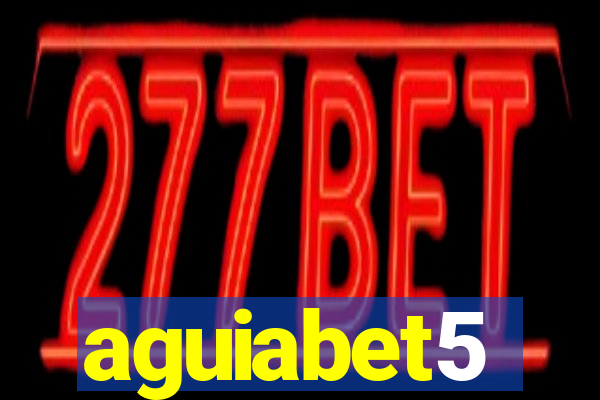 aguiabet5