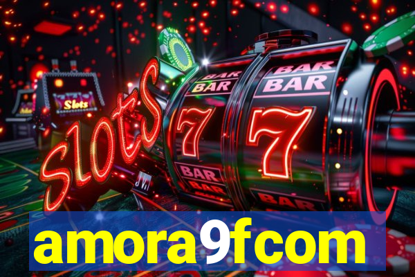 amora9fcom