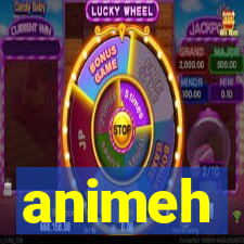 animeh