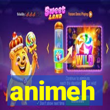 animeh