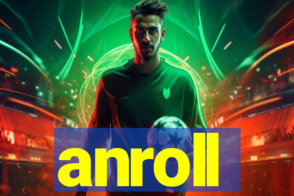 anroll