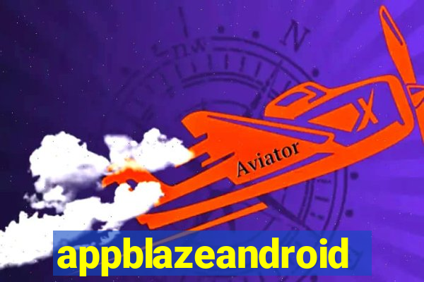 appblazeandroid