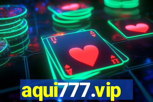 aqui777.vip