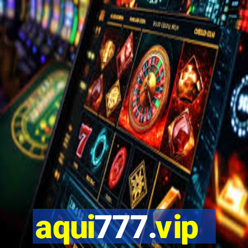 aqui777.vip