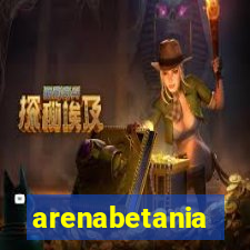 arenabetania