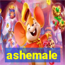 ashemale