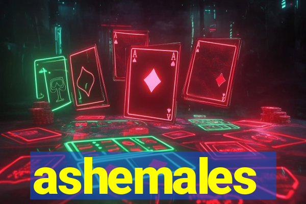 ashemales