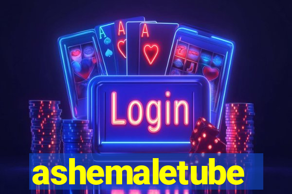 ashemaletube