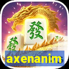 axenanim