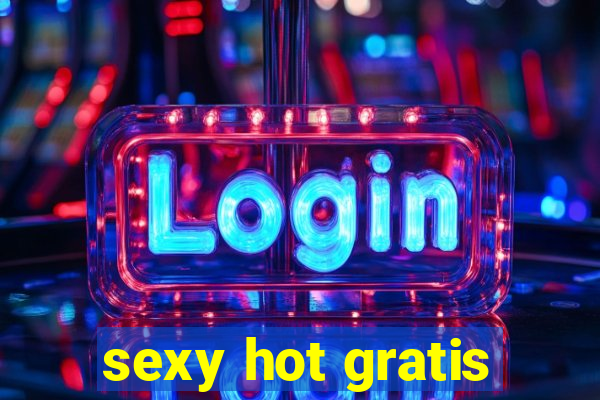 sexy hot gratis