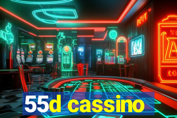 55d cassino