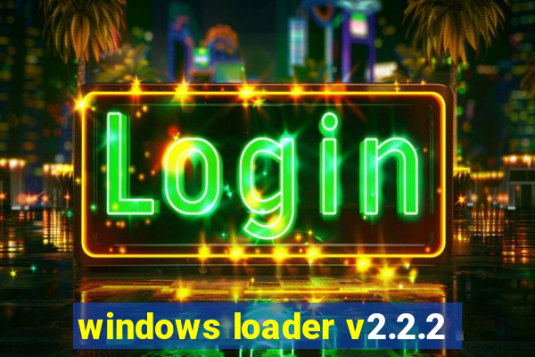 windows loader v2.2.2