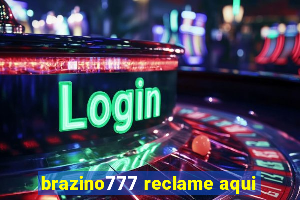 brazino777 reclame aqui