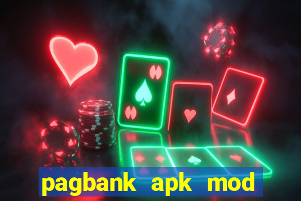 pagbank apk mod dinheiro infinito