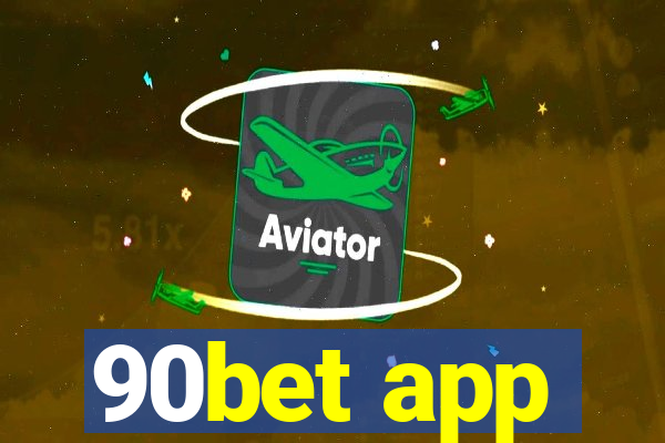 90bet app