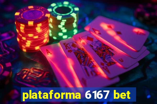 plataforma 6167 bet