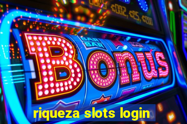 riqueza slots login