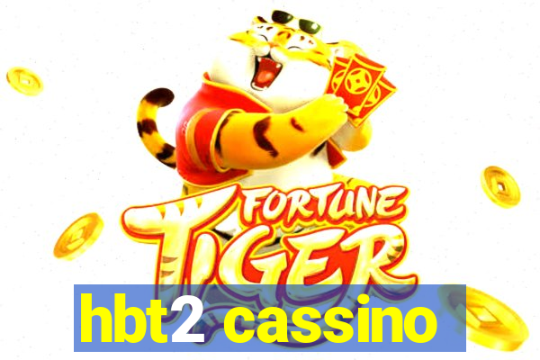 hbt2 cassino