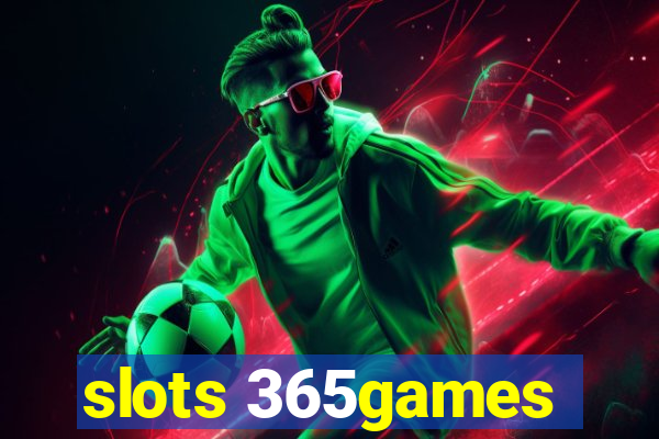 slots 365games