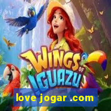 love jogar .com