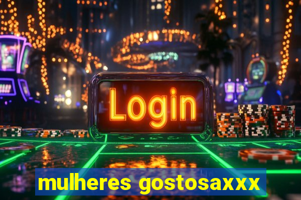 mulheres gostosaxxx