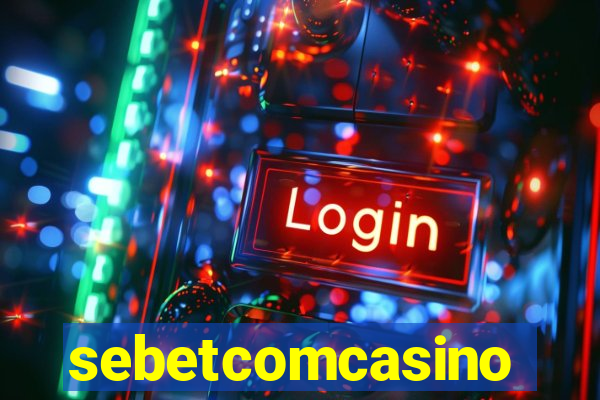 sebetcomcasino