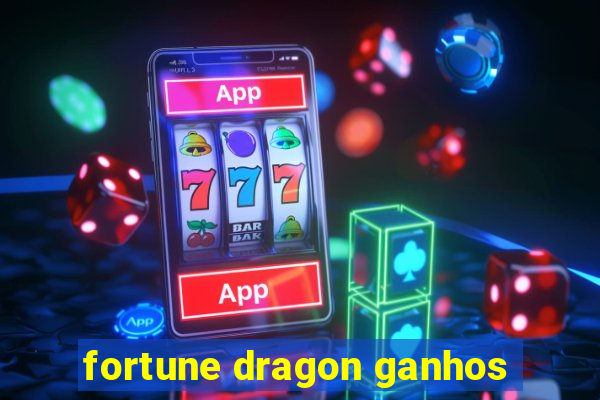 fortune dragon ganhos