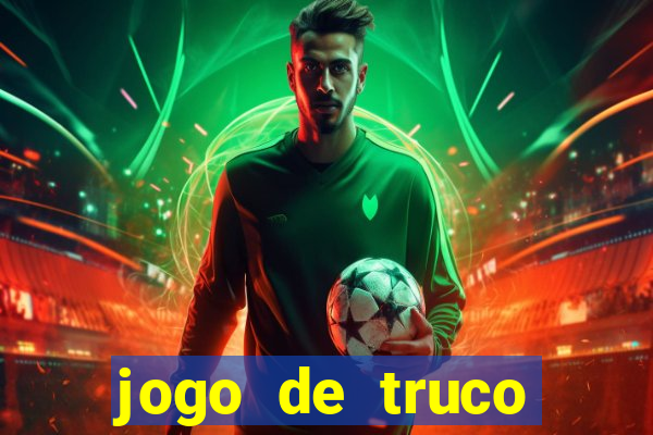 jogo de truco valendo dinheiro real