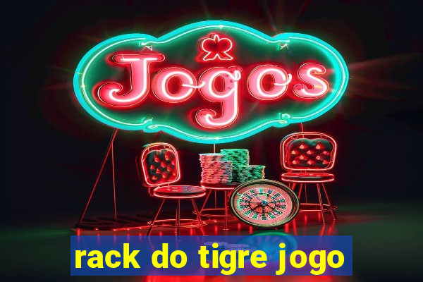 rack do tigre jogo