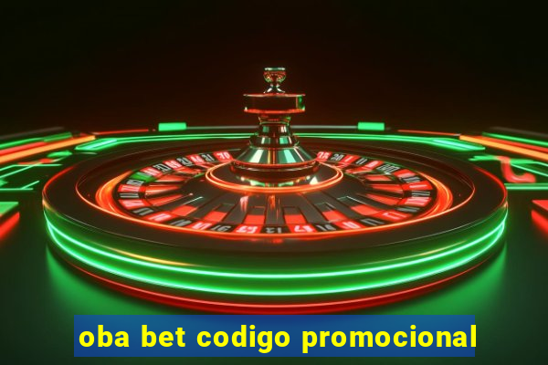 oba bet codigo promocional