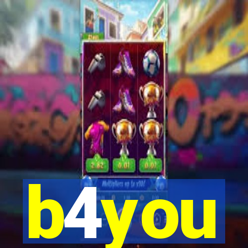 b4you