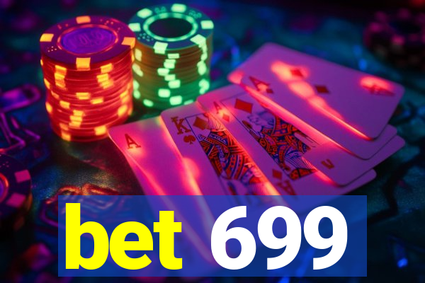 bet 699