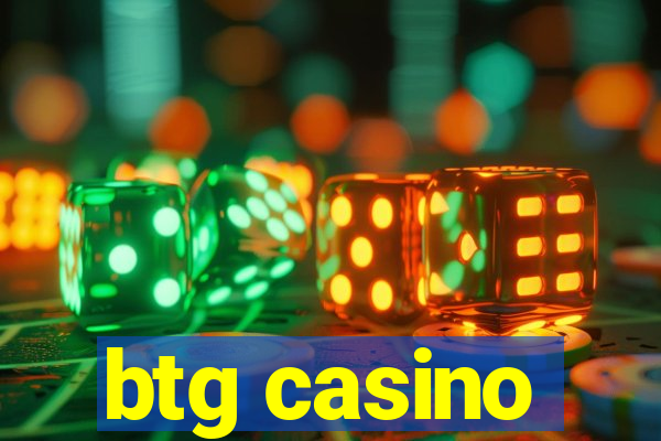 btg casino