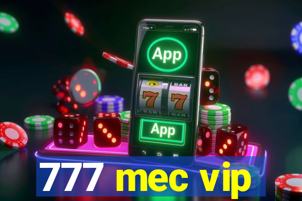 777 mec vip