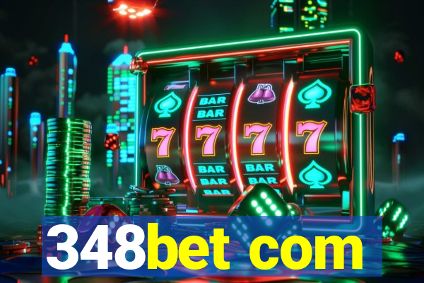 348bet com